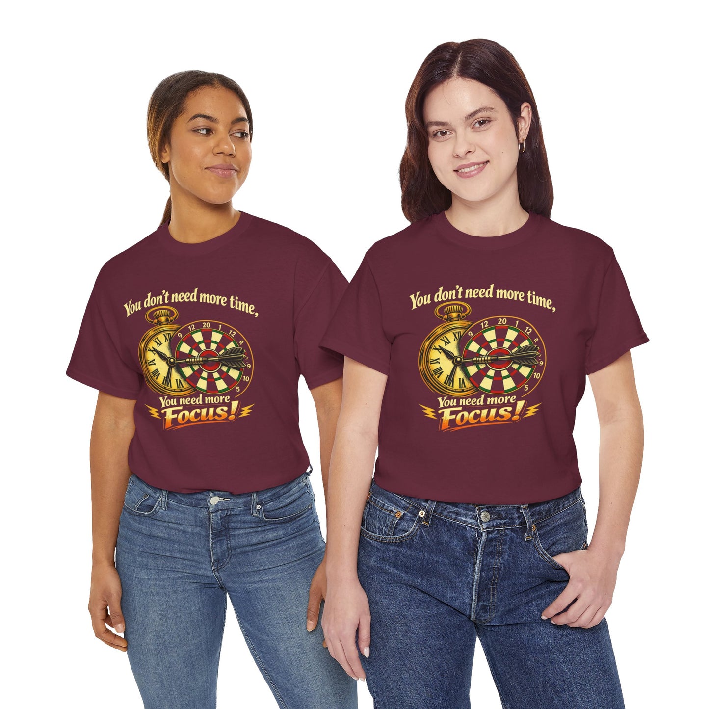 "You don't need more time, you need more focus!" Motivational T-Shirt from Cotton