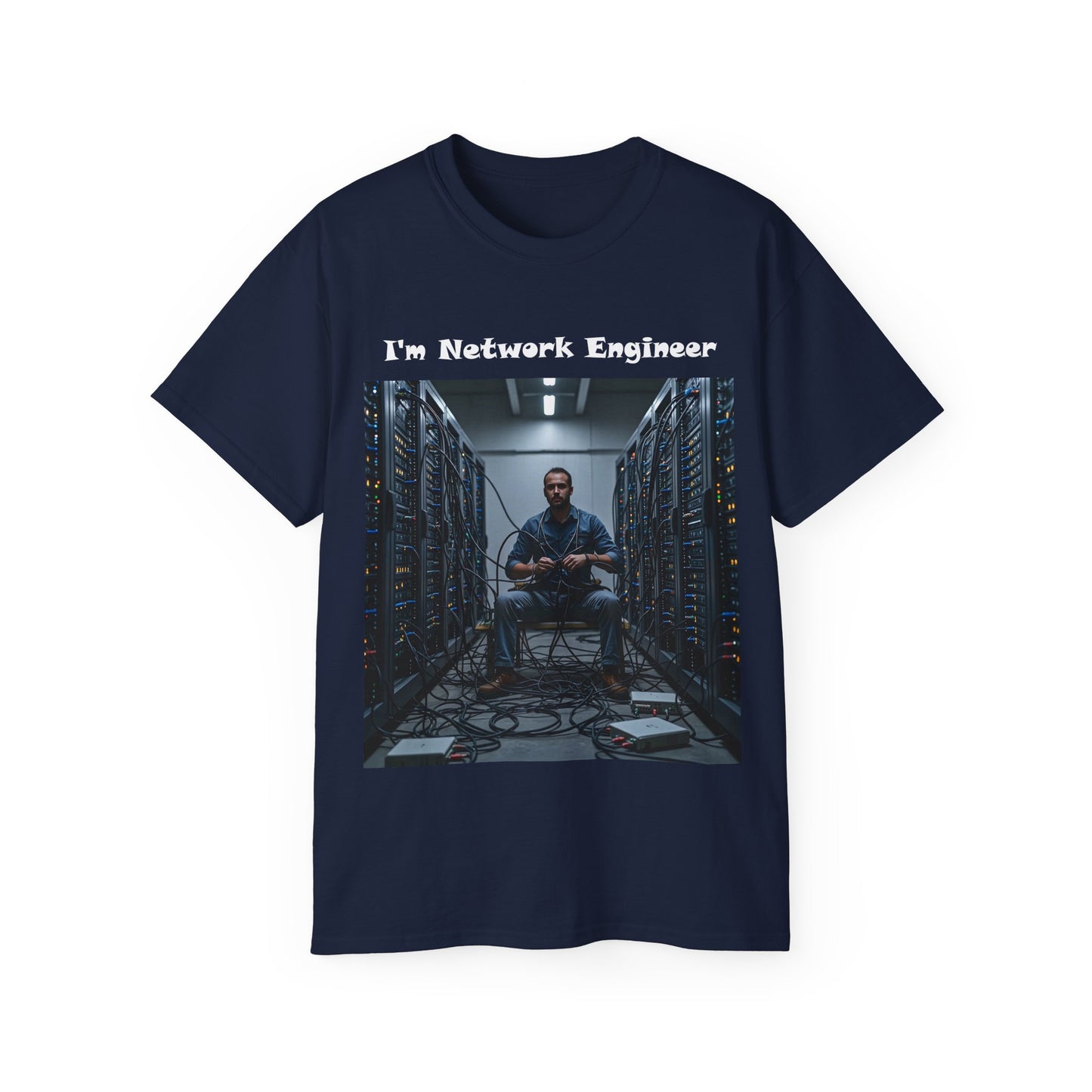 I'm Network Engineer - Customizable Ultra Cotton T-Shirt