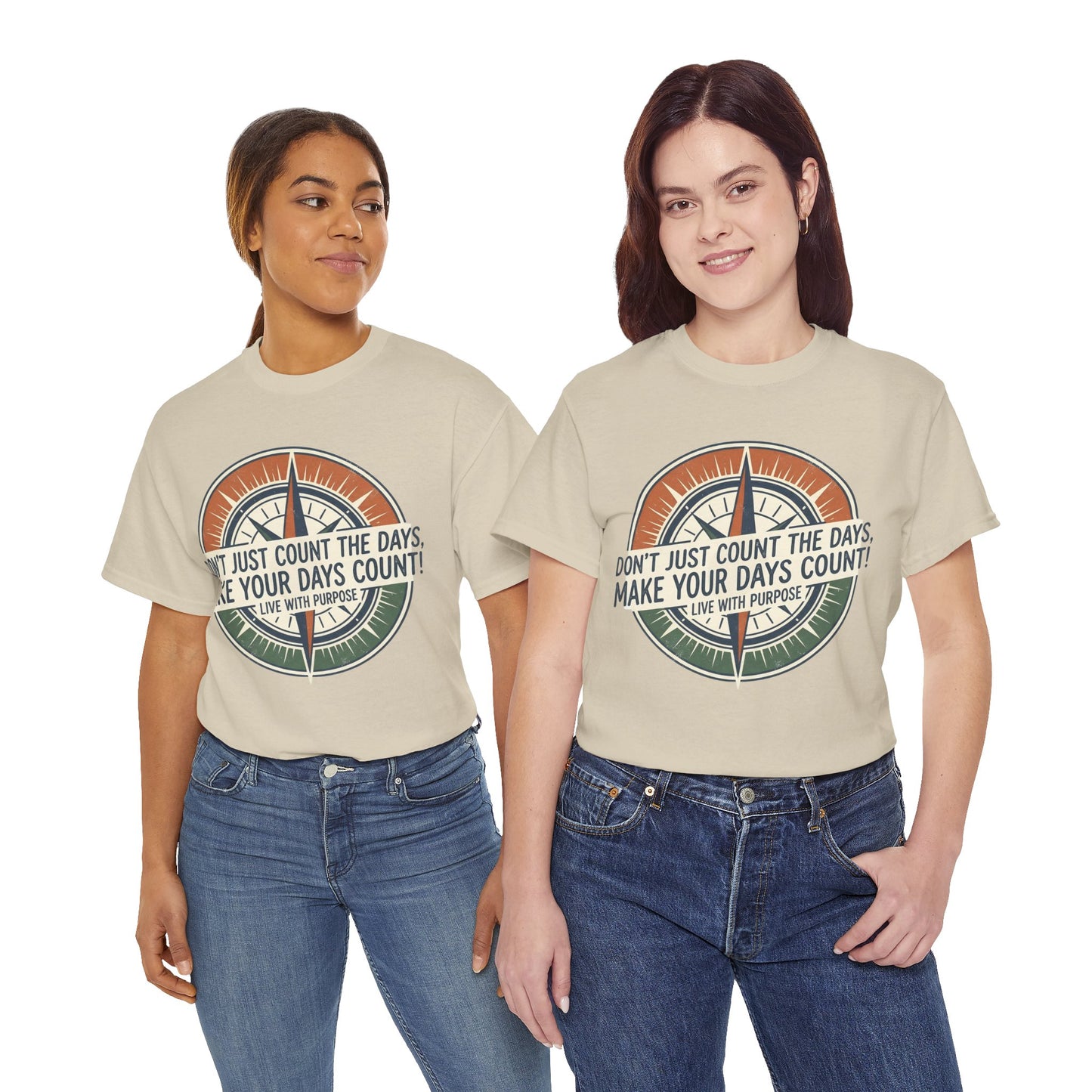 Motivational T-Shirt — "Don't Just Count the Days, Make Your Days Count" Compass Inspirational Tee