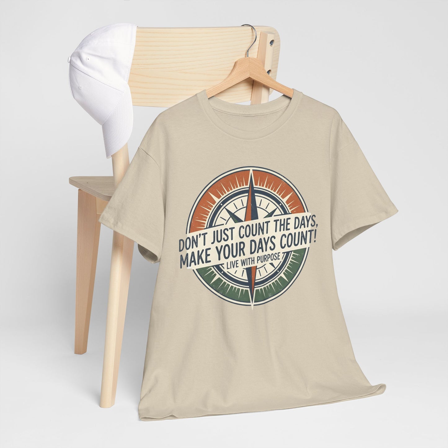 Inspirational  Cotton T-Shirt — “Don’t Just Count the Days, Make Your Days Count”