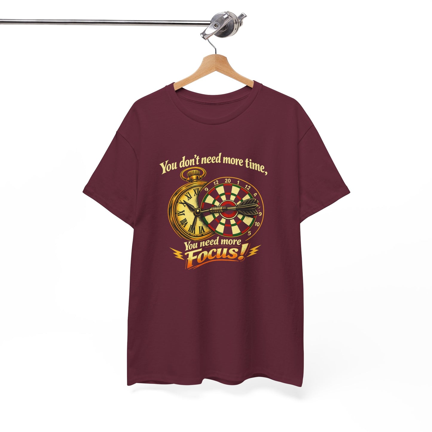 "You don't need more time, you need more focus!" Motivational T-Shirt from Cotton