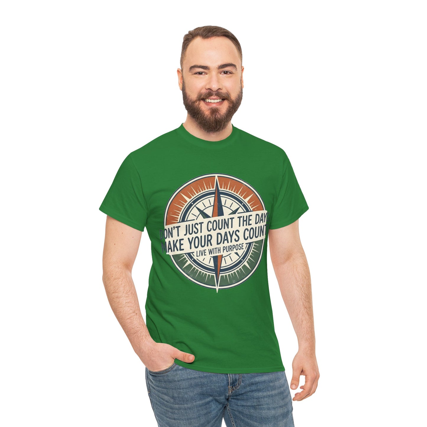 Motivational T-Shirt — "Don't Just Count the Days, Make Your Days Count" Compass Inspirational Tee