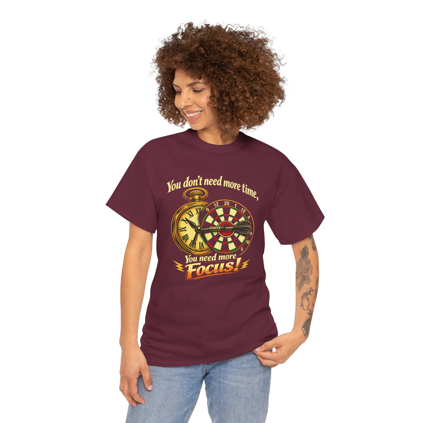 "You don't need more time, you need more focus!" Motivational T-Shirt from Cotton