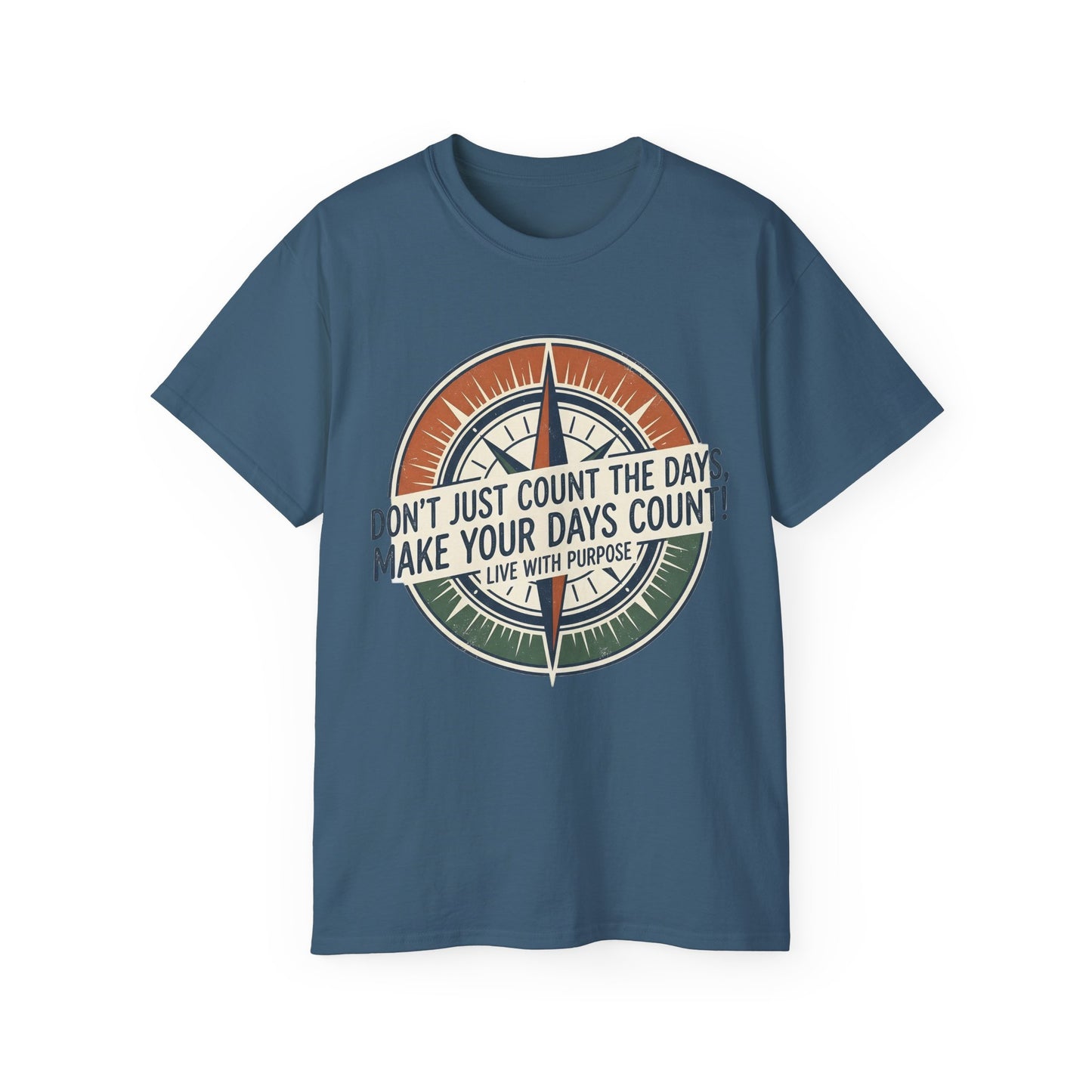 "Don't Just Count the Days, Make Your Days Count" Motivational Cotton T‑Shirt