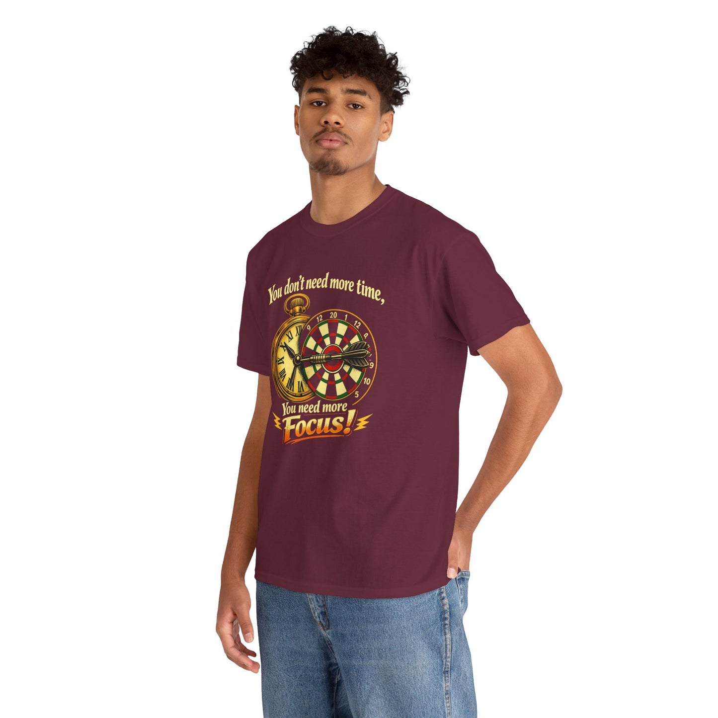 "You don't need more time, you need more focus!" Motivational T-Shirt from Cotton