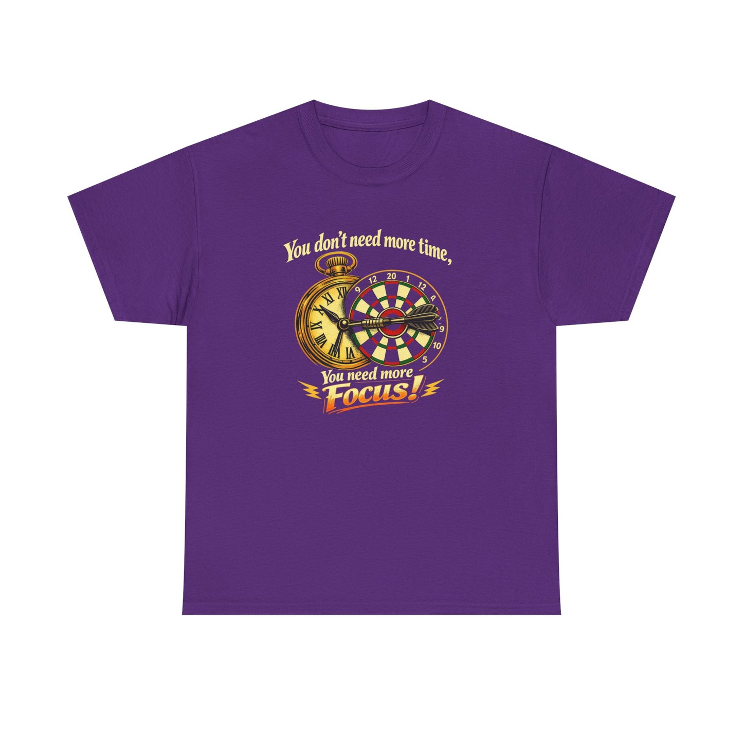 "You don't need more time, you need more focus!" Motivational T-Shirt from Cotton