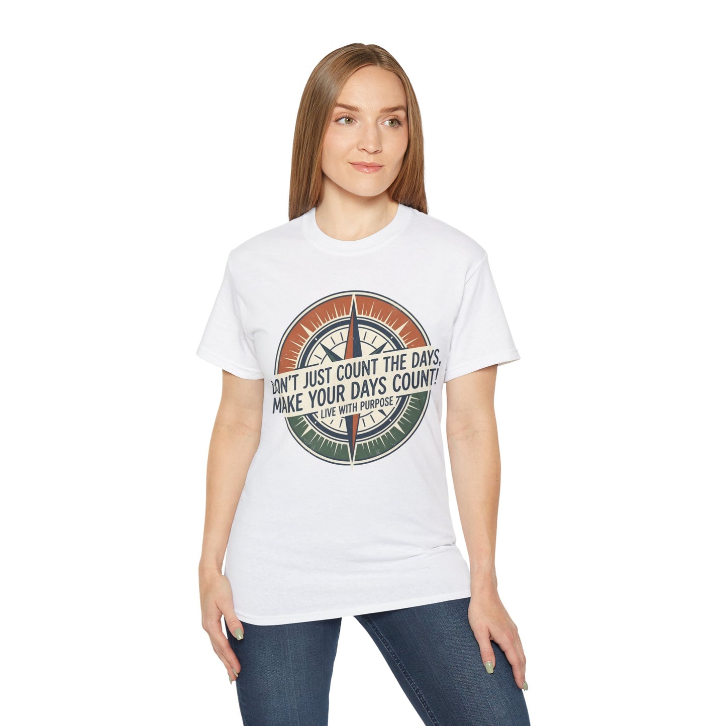 "Don't Just Count the Days, Make Your Days Count" Motivational Cotton T‑Shirt
