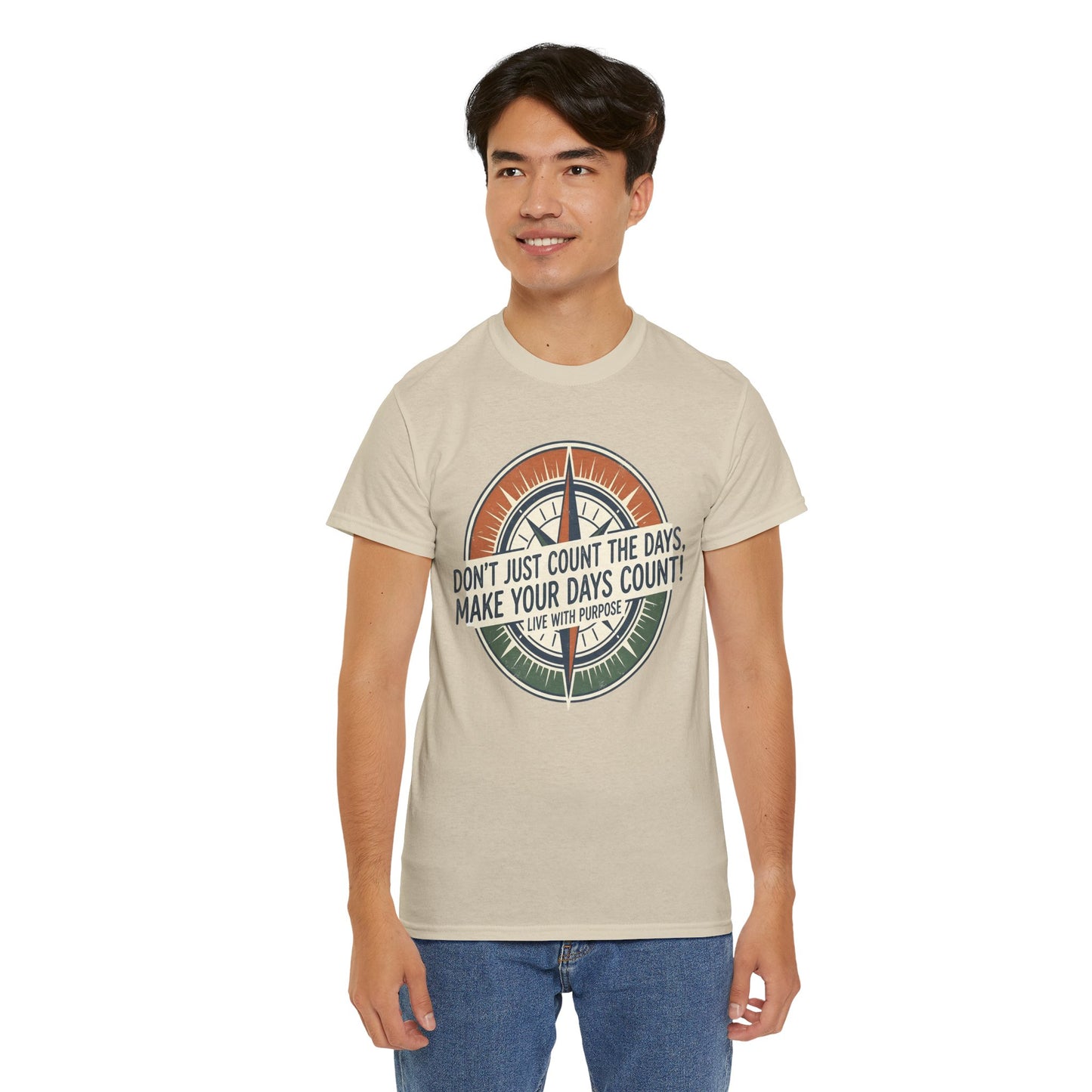 Inspirational  Cotton T-Shirt — “Don’t Just Count the Days, Make Your Days Count”