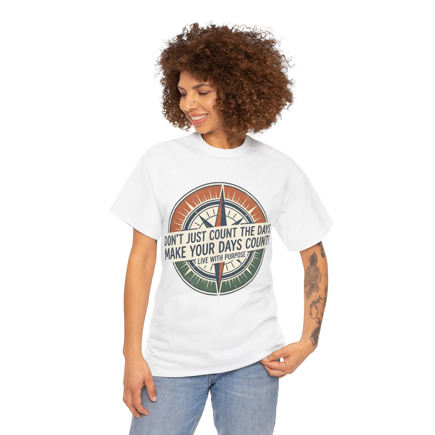 Motivational T-Shirt — "Don't Just Count the Days, Make Your Days Count" Compass Inspirational Tee